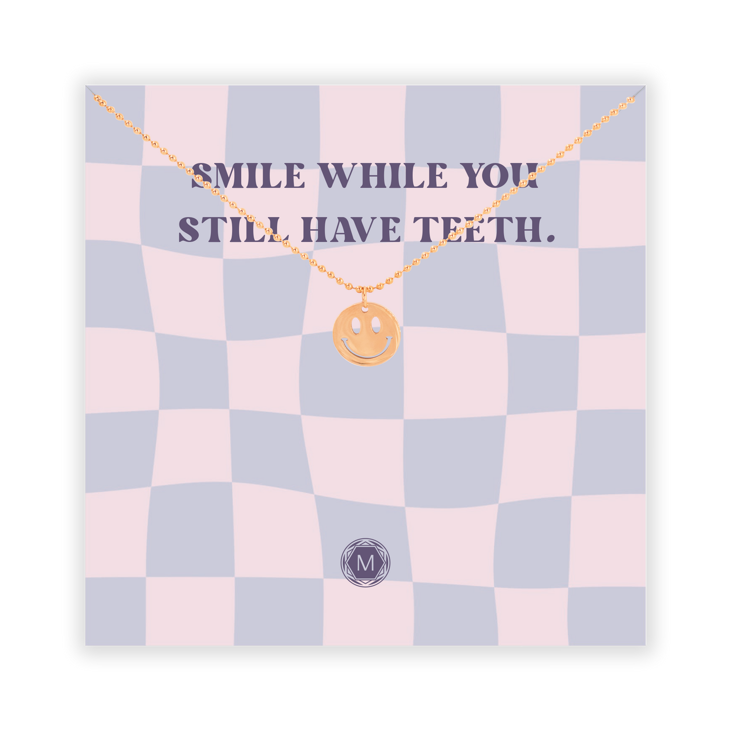 SMILE WHILE YOU STILL HAVE TEETH Collier