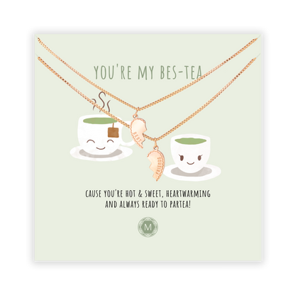 YOU'RE MY BES-TEA 2x Collier